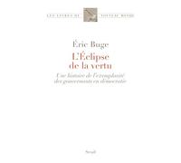 L'Éclipse de la vertu: Une histoire de lexemplarité des gouvernants en démocratie (Les Livres du nouveau monde)