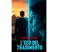 L'Eco del tradimento: Sequel dell'Antico seme della follia (La Saga delle Ombre: Codice Prometheus)