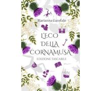 L'eco della cornamusa: Edizione tascabile (I tascabili di Marianna Garofalo)