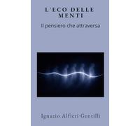 L'ECO DELLE MENTI: Il pensiero che attraversa