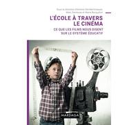 L'école à travers le cinéma: Ce que les films nous disent sur le système éducatif