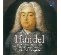 L'Ecole de Oprhee : Handel: The Chamber Music, Vol. 6
