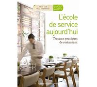 L'école de service aujourd'hui: Travaux pratiques de restaurant
