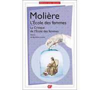 L'école des femmes ; La critique de l'école des femmes