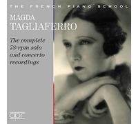 L'école française du piano, vol. 6 : Magda Tagliaferro.