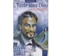 Lécole Sans Dieu : Moi Augustin Fontvan Instituteur De La République (
