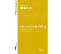 L'écologie des autres: L'anthropologie et la question de la nature