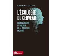 L'écologie du cerveau: Phénoménologie et biologie de la cognition incarnée (Zeta Books)