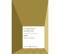 L'economia medievale. Un profilo storico (secoli V-XV) (Studi superiori)