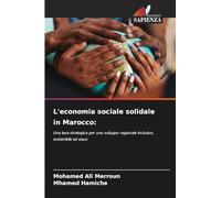 L'economia sociale solidale in Marocco: Una leva strategica per uno sviluppo regionale inclusivo, sostenibile ed equo