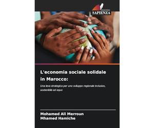 L'economia sociale solidale in Marocco: Una leva strategica per uno sviluppo regionale inclusivo, sostenibile ed equo