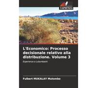 L'Economico: Processo decisionale relativo alla distribuzione. Volume 3: Esperienza a Lubumbashi