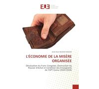 L'Économie de la Misère Organisée: Dévaluation du Franc Congolais, Destruction du Pouvoir d'Achat et Condition des Enseignants de l'ISPT Goma (2020-2026)