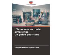 L'économie en toute simplicité: Un guide pour tous