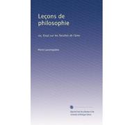 Leçons de philosophie: ou, Essai sur les facultés de l'àme: Volume 1
