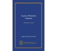 Leçons d'histoire romaine: république et empire