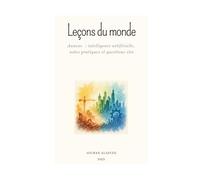 Leçons du monde: Annexe : intelligence artificielle, notes pratiques et questions clés