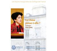Leçons inaugurales du Collège de France : La Chine pense-t-elle ? [Francia] [DVD]