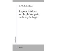 Leçons inédites sur la philosophie de la mythologie