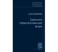 Leçons sur la Critique de la raison pure de Kant (Bibliotheque D'histoire De La Philosophie - Poche)