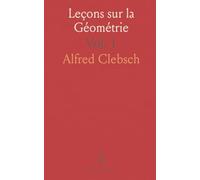 Leçons sur la Géométrie: Traité des Sections Coniques Et Introduction A la Théorie des Formes Algébriques