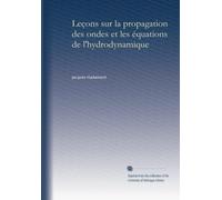 Leçons sur la propagation des ondes et les équations de l'hydrodynamique