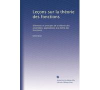 Leçons sur la théorie des fonctions: (Eléments et principes de la théorie des ensembles; applications à la thérie des fonctions)