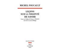 Leçons sur la volonté de savoir: Cours au Collège de France (1970-1971). Suivi de Le savoir d'Oedipe (Hautes Etudes)