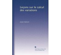 Leçons sur le calcul des variations