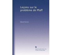 Leçons sur le problème de Pfaff