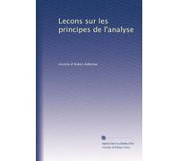 Lecons sur les principes de l'analyse: Volume 2