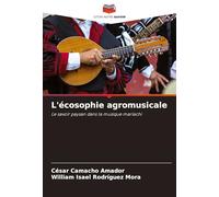 L'écosophie agromusicale: Le savoir paysan dans la musique mariachi