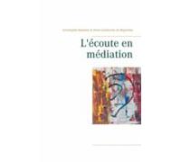 Lécoute En Médiation (ebook)