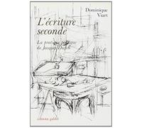 L'écriture seconde: La pratique poétique de Jacques Dupin: 0000