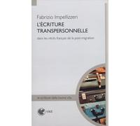 L'écriture transpersonnelle dans le récits français de la post-migration (Le scritture della buona vita)