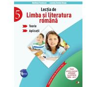 LECTIA DE LIMBA SI LITERATURA ROMANA. Teorie. Aplicatii (clasa a V-a)