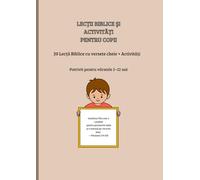 Lecții Biblice și Activități pentru copii: 20 Lecții Biblice cu versete cheie + Activități