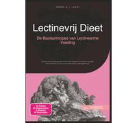 Lectinevrij Dieet: De Basisprincipes van Lectinearme Voeding