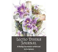 Lectio Divina Journal: A Daily Encounter with God in Scripture