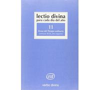 Lectio Divina para cada día del año: Ferias del Tiempo Ordinario: Volumen 11 (semanas 18-25, años impares)
