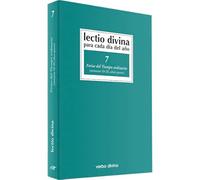 Lectio Divina para cada día del año: Ferias del Tiempo Ordinario: Volumen 7 (semanas 18-25, años pares)