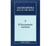 Lectio divina para la vida diaria: El leccionario mariano: Volumen 8