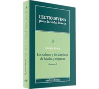 Lectio divina para la vida diaria: Los salmos y los cánticos de laudes y vísperas (Semana 1): Volumen 3 (1ª Semana)