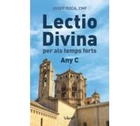 Lectio Divina. Per Als Temps Forts. Any C
