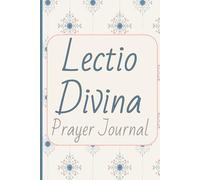 Lectio Divina Prayer Journal: Pray with Scripture in 150 Guided Reflection Pages