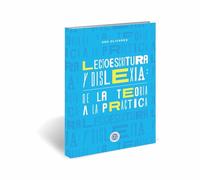 LECTOESCRITURA Y DISLEXIA. DE LA TEORIA A LA PRACTICA