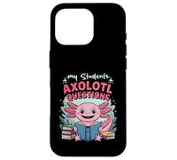Lector Axolotl Amante Profesor Mis Estudiantes Axolotl Preguntas Carcasa para iPhone 16 Pro