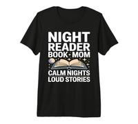 Lector de Noche Libro Mamá Noches tranquilas Historias ruidosas Camiseta Premium