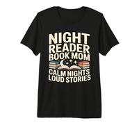 Lector de Noche Libro Mamá Noches tranquilas Historias ruidosas Camiseta Premium