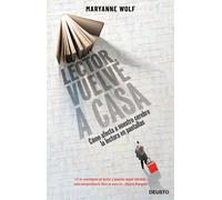 Lector, vuelve a casa | Maryanne Wolf